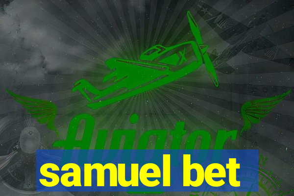 samuel bet